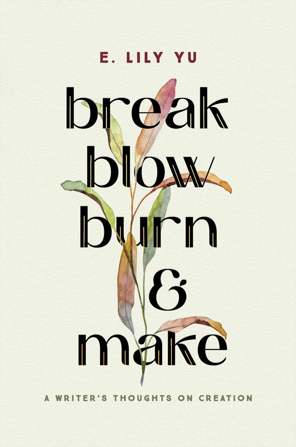 Break Blow Burn and Make cover
